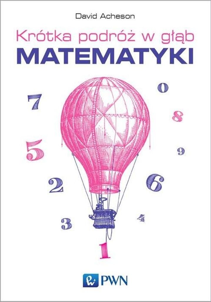 Krótka podróż w głąb matematyki - David Acheson (Literatur auf Polnisch)