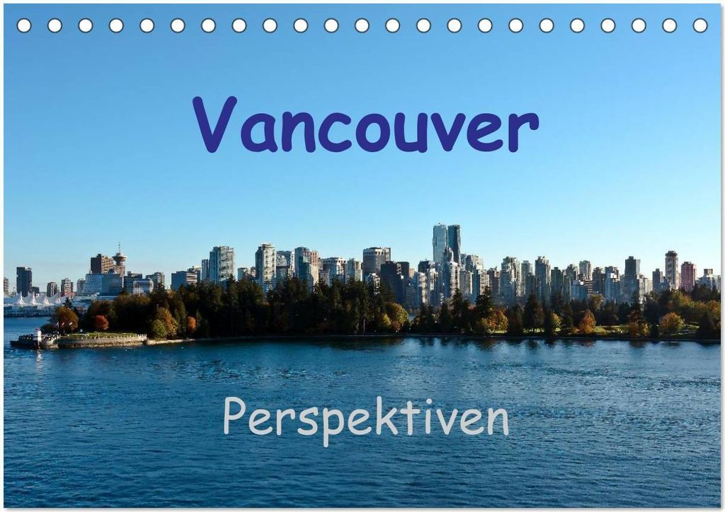 Vancouver Perspektiven (Tischkalender 2026 DIN A5 quer), CALVENDO Monatskalender