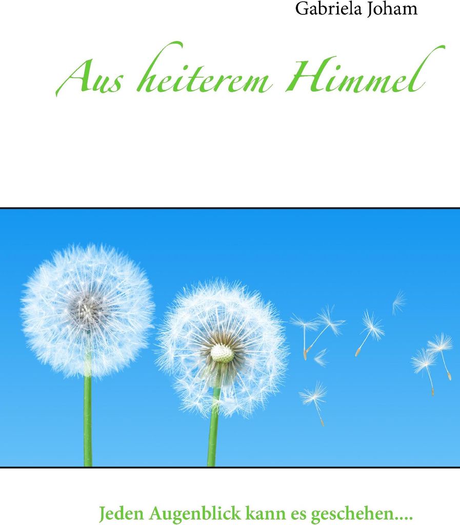 Aus heiterem Himmel