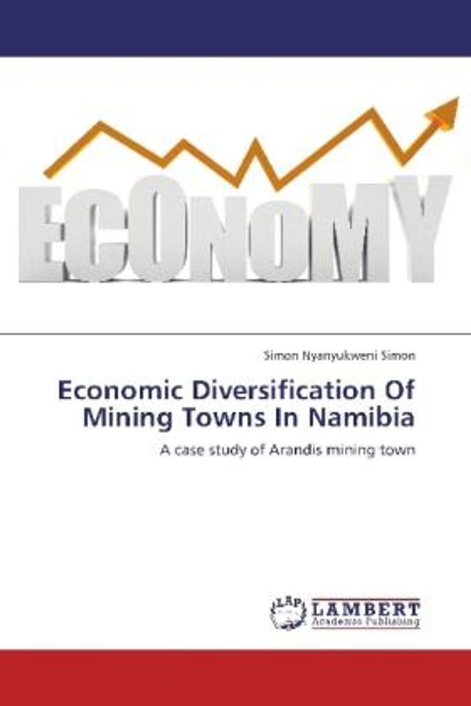 Simon, S: Economic Diversification Of Mining Towns In Namibi