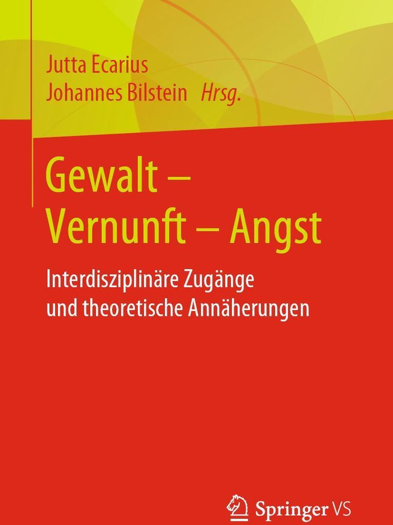Gewalt - Vernunft - Angst
