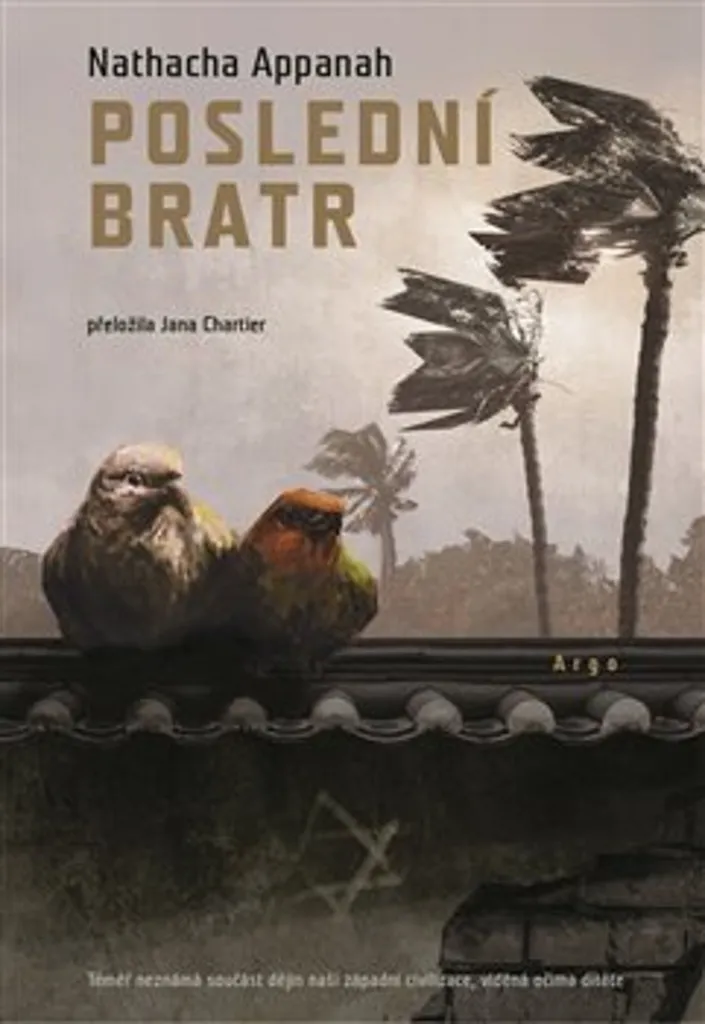 Le Dernier Frère Nathacha Appanah Récit Historique Poignant Amitié 1944