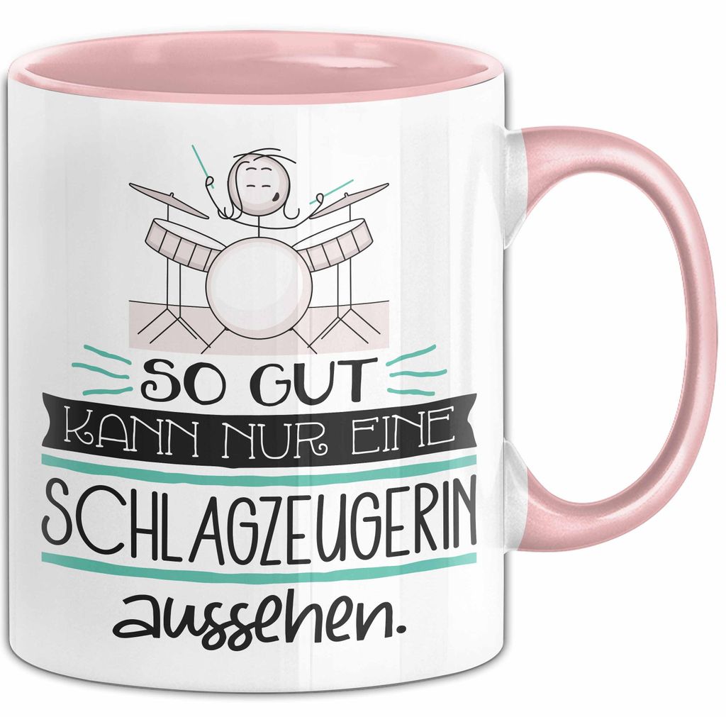 Schlagzeugerin Geschenk Tasse So Gut Kann Nur Eine Schlagzeugerin Aussehen Geschenkidee Geburtstag Weihnachten Lustig (Rosa)