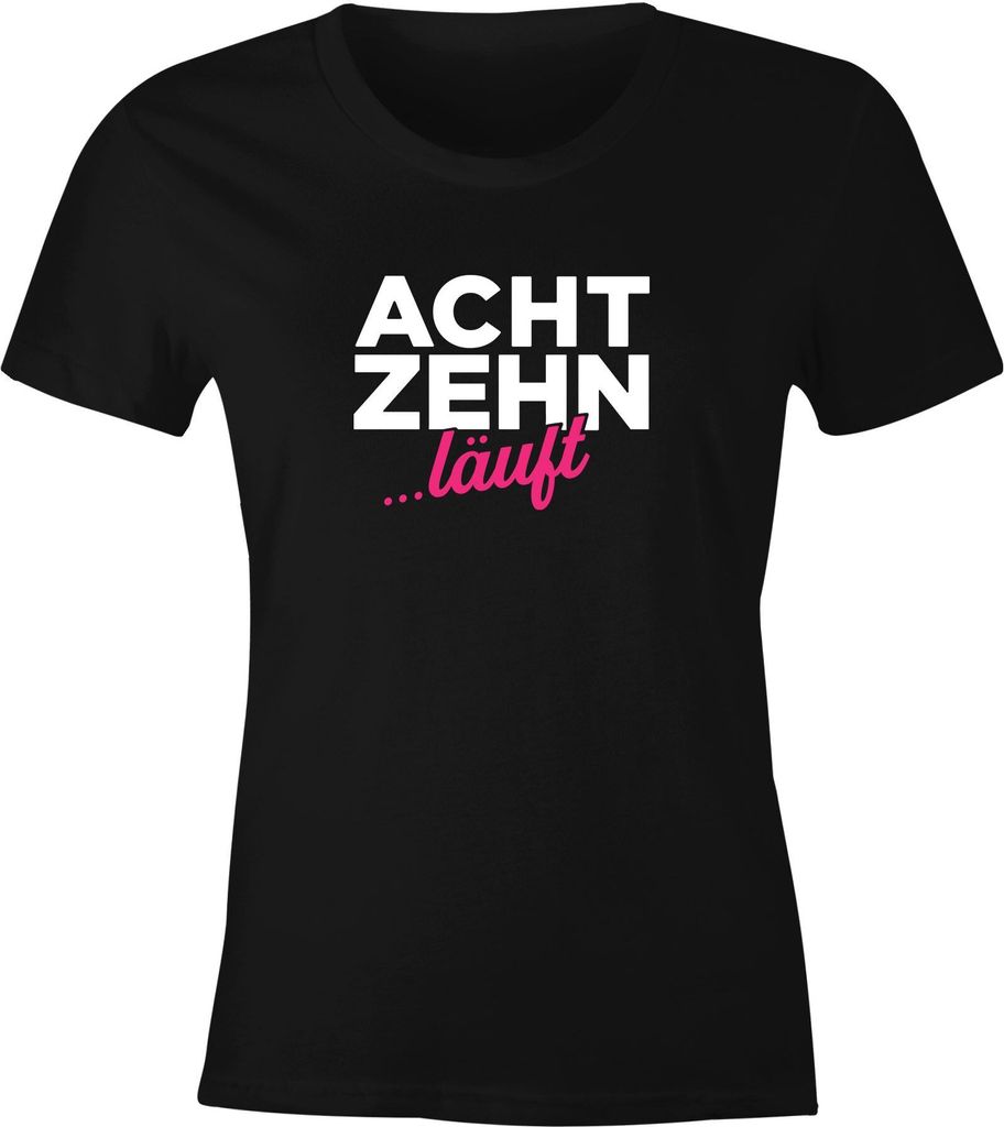 Damen T- Shirt Geburtstag Spruch Achtzehn ...läuft lustiges Geschenk für Frauen MoonWorks schwarz XS