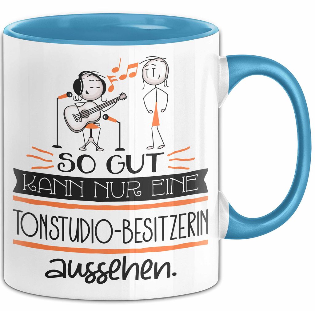 Tonstudio-Besitzerin Geschenk Tasse So Gut Kann Nur Eine Tonstudio-Besitzerin Aussehen Geschenkidee Geburtstag Weihnachten Lustig (Blau)
