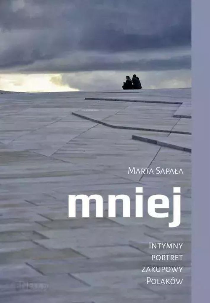 Mniej Intymny portret zakupowy Polaków - Marta Sapała (Buch auf Polnisch)
