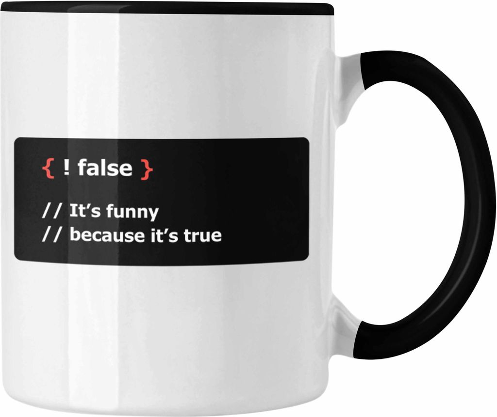 Trendation - Programmierer Tasse Geschenk False Its Funny Because Its True Coder Tasse Nerd Softwarentwickler Geschenkidee (Schwarz)