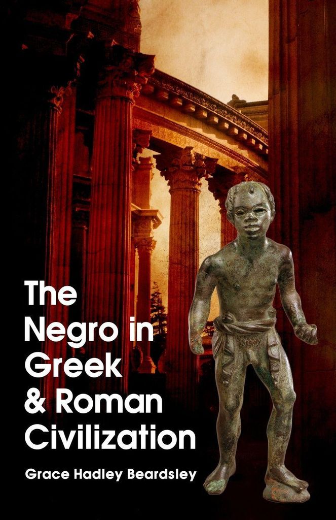 The Negro In Grnd Roman Civilization