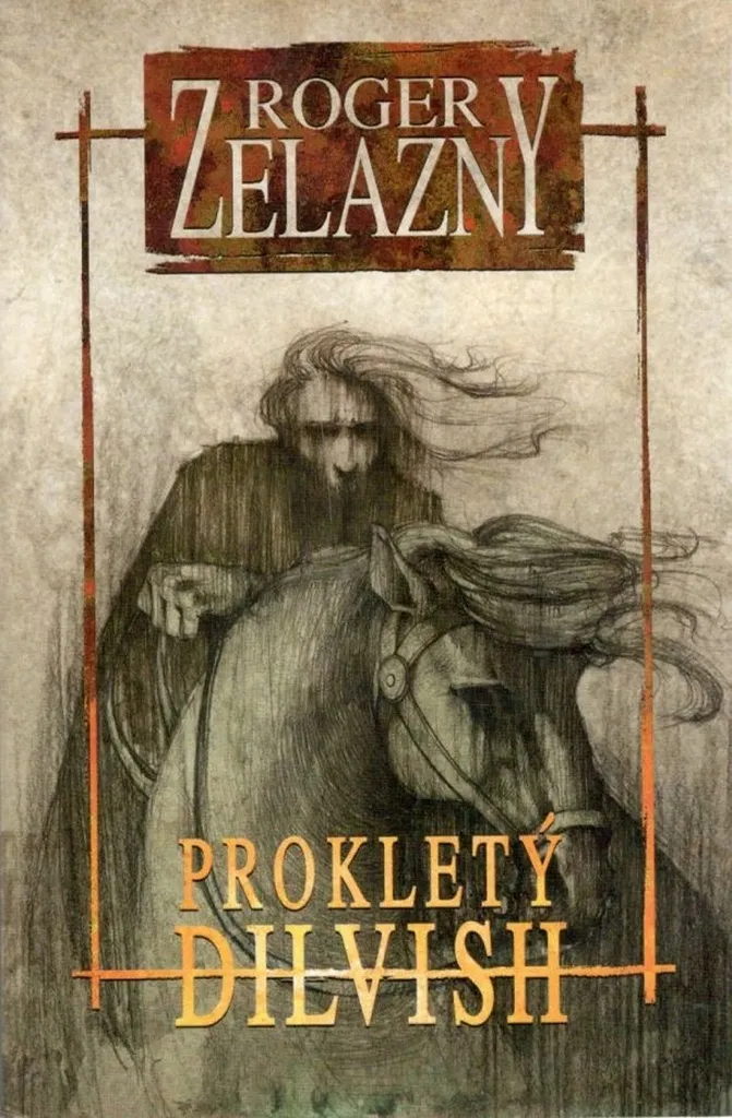 Roman Prokletý Dilvish : L'épopée fantastique de Roger Zelazny en version intégrale