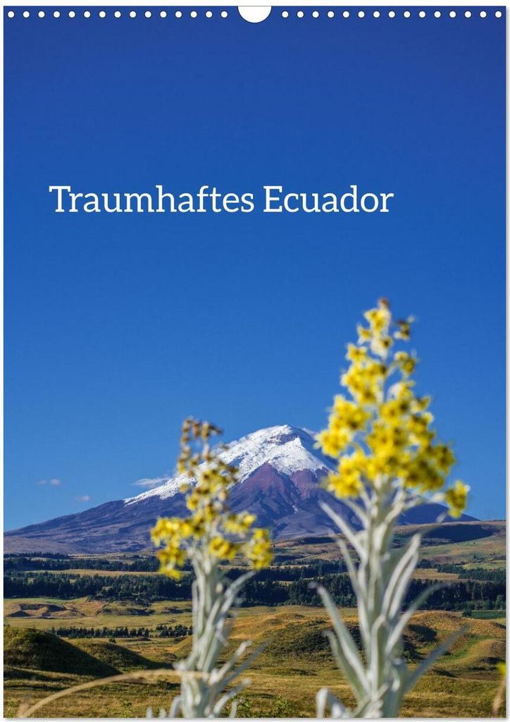 Traumhaftes Ecuador (Wandkalender 2026 DIN A3 hoch), CALVENDO Monatskalender