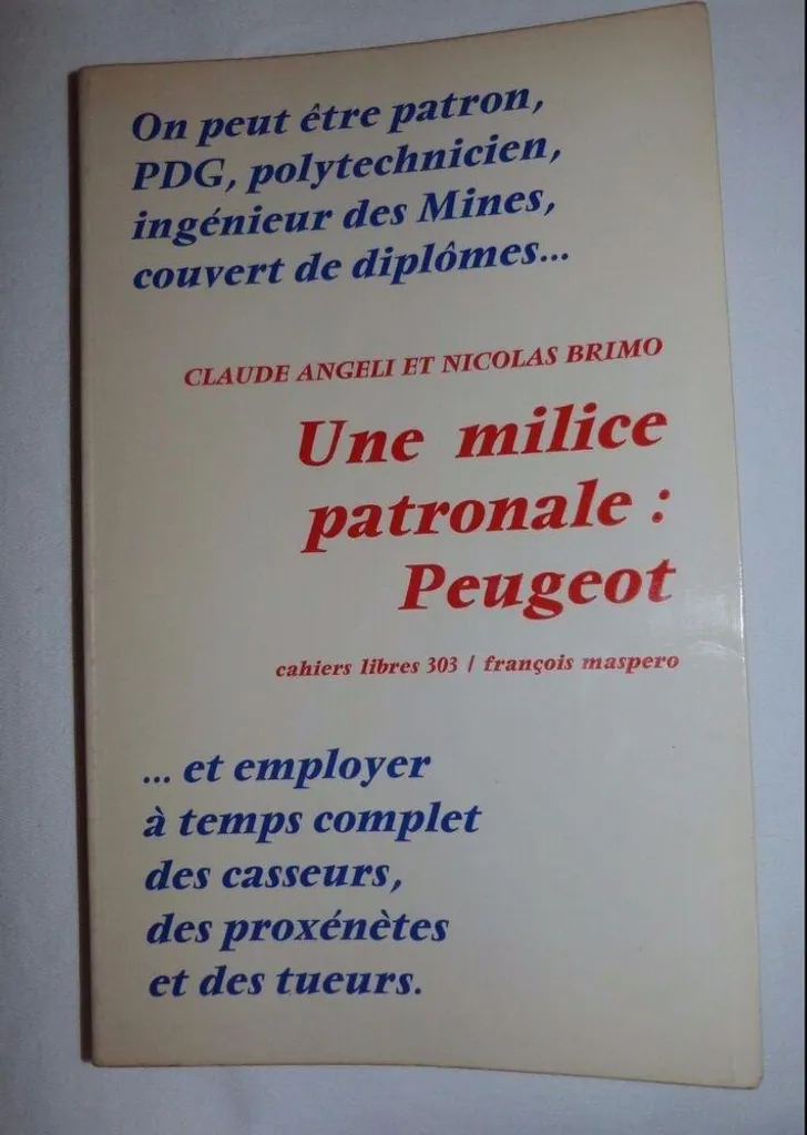 Comprendre les Conflits Peugeot avec Une Milice Patronale Cahiers 303