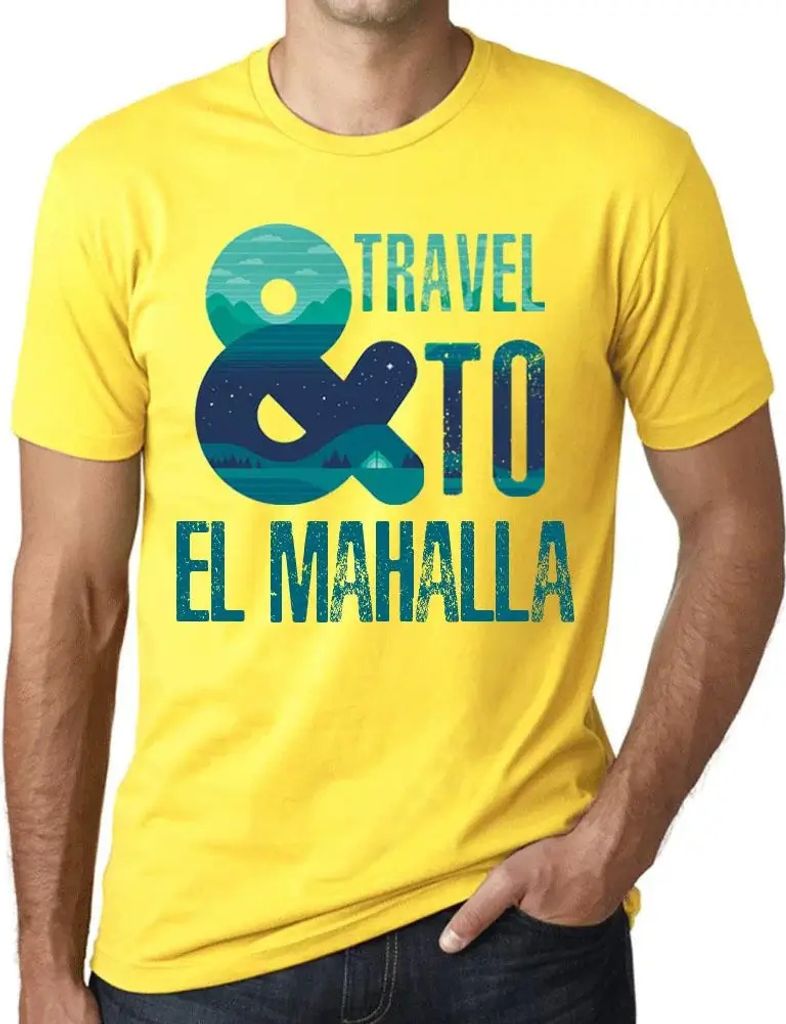Herren Grafik T-Shirt Und Reise nach El Mahalla – And Travel To El Mahalla – Öko-Verantwortlich Vintage Jahrgang Kurzarm Lustige Druck Geburtstag