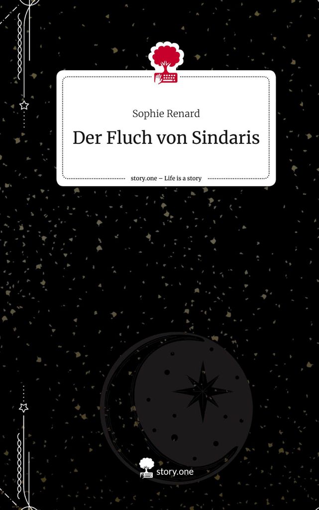 Der Fluch von Sindaris. Life is a Story - story.one