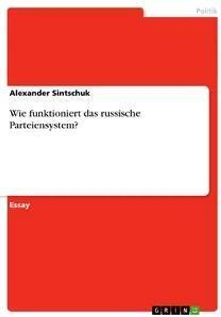 Wie funktioniert das russische Parteiensystem?