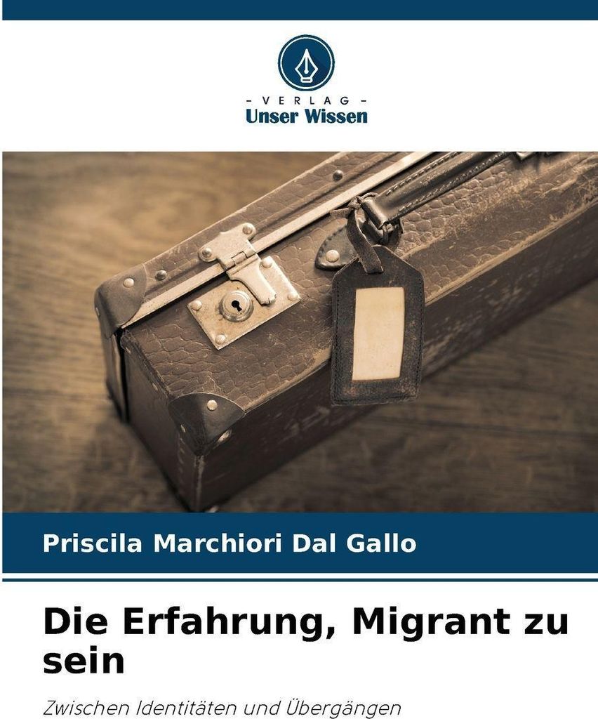 Die Erfahrung, Migrant zu sein