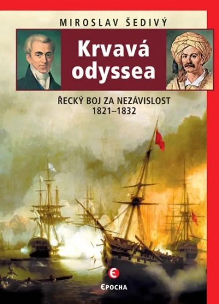 Krvavá odyssea Miroslav Šedivý livre sur l'indépendance grecque 1821