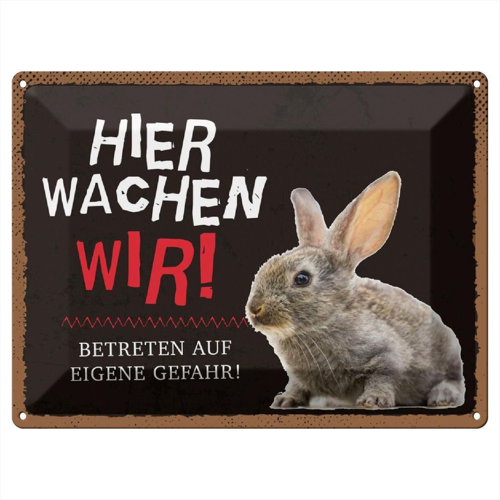 Blechschild Wandbild in : Brillante Farben, Größe 30 x 40 cm Motiv Blechschild Spruch 40x30cm Tiere Hase hier wachen wir