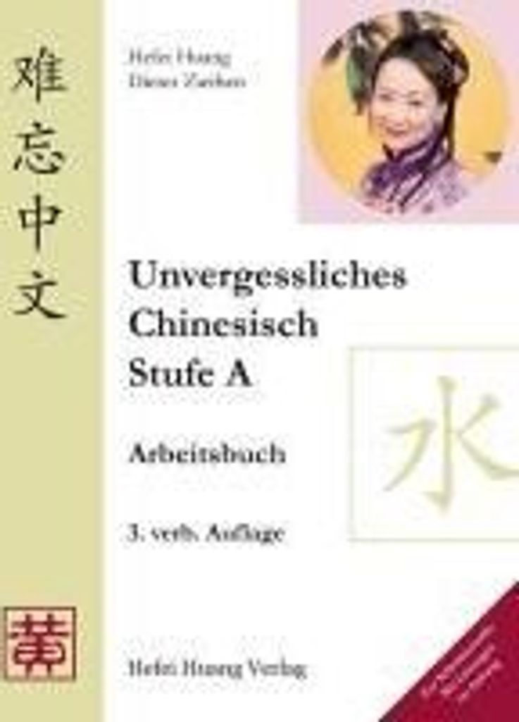 Unvergessliches Chinesisch, Stufe A. Arbeitsbuch