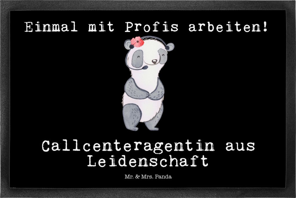 Mr. & Mrs. Panda Schmutzmatte Callcenteragentin Leidenschaft 50 x 75 cm - Schwarz - Geschenk, Schmutzfangmatte, Fußabstreifer, Customer Service, W...
