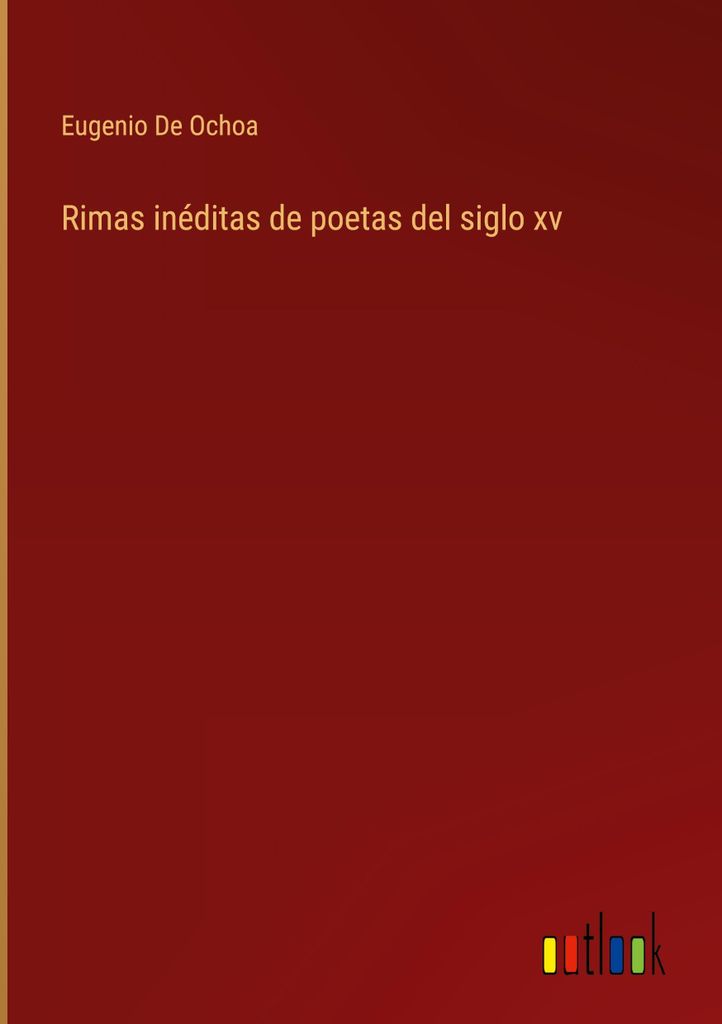 Rimas inéditas de poetas del siglo xv