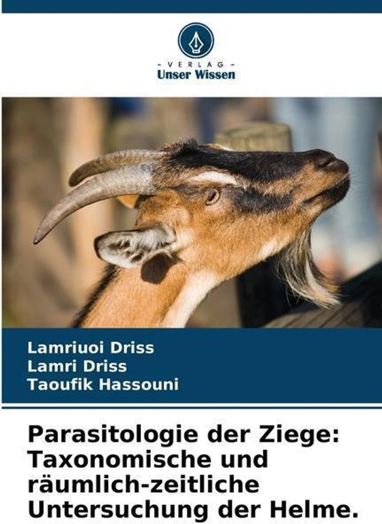 Parasitologie der Ziege: Taxonomische und räumlich-zeitliche Untersuchung der Helme.