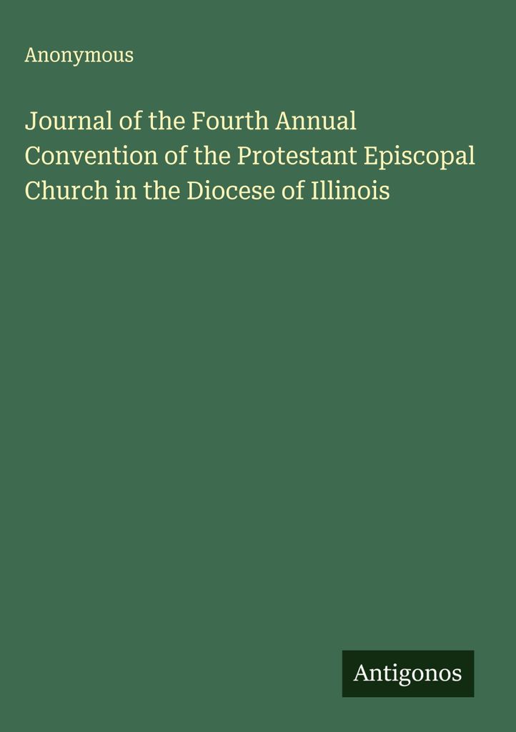 Journal des Vierten Jahreskongresses der Evangelischen Episkopalkirche in der Diözese von Illinois
