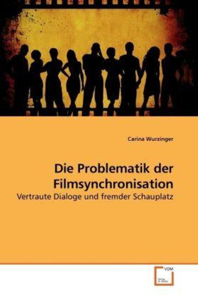 Wurzinger, C: Die Problematik der Filmsynchronisation
