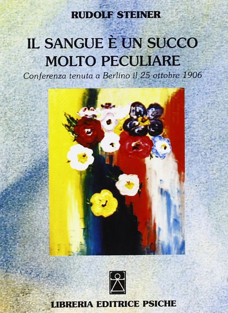 Steiner, R: Sangue è un succo molto peculiare. Conferenza (B