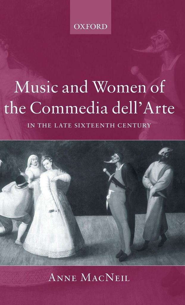 Music and Women of the Commedia Dell'arte in the Late Sixteenth Century