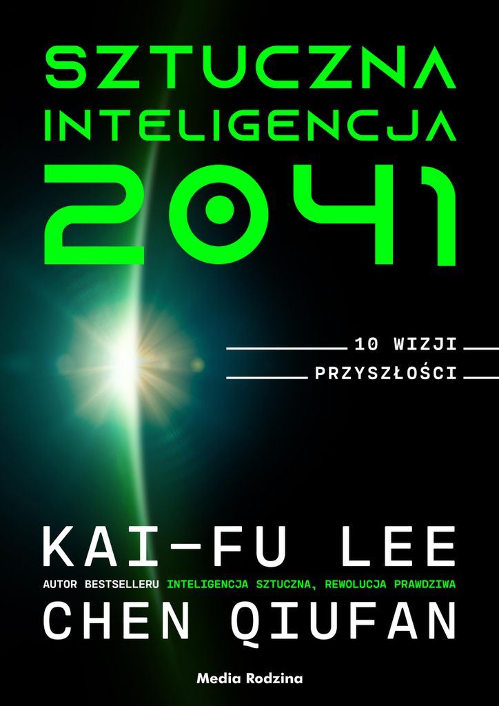 Sztuczna Inteligencja 2041. 10 wizji przyszłości