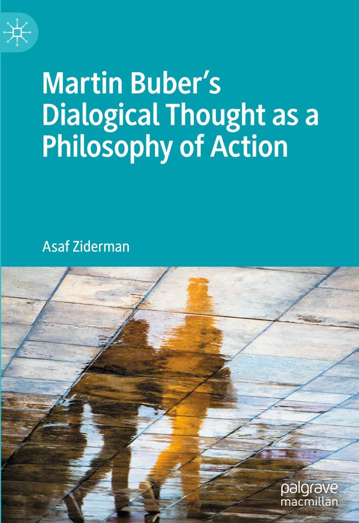 Martin Buber's Dialogical Thought as a Philosophy of Action