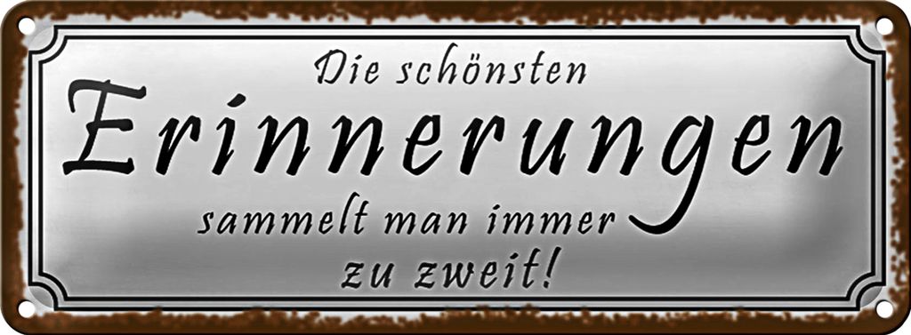 Blechschild Spruch 27x10cm schönste Erinnerungen sammelt man zu zweit