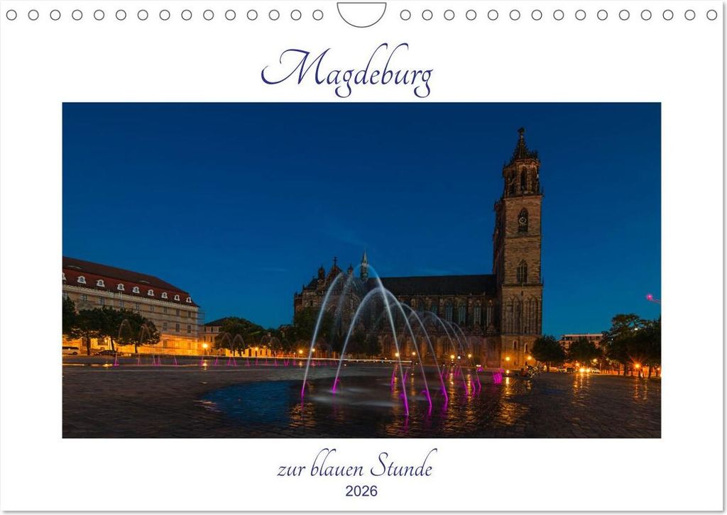 Magdeburg zur blauen Stunde (Wandkalender 2026 DIN A4 quer), CALVENDO Monatskalender