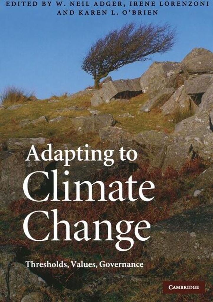 Adapting to Climate Change: Thresholds, Values, Governance.by Adger, Neil New.