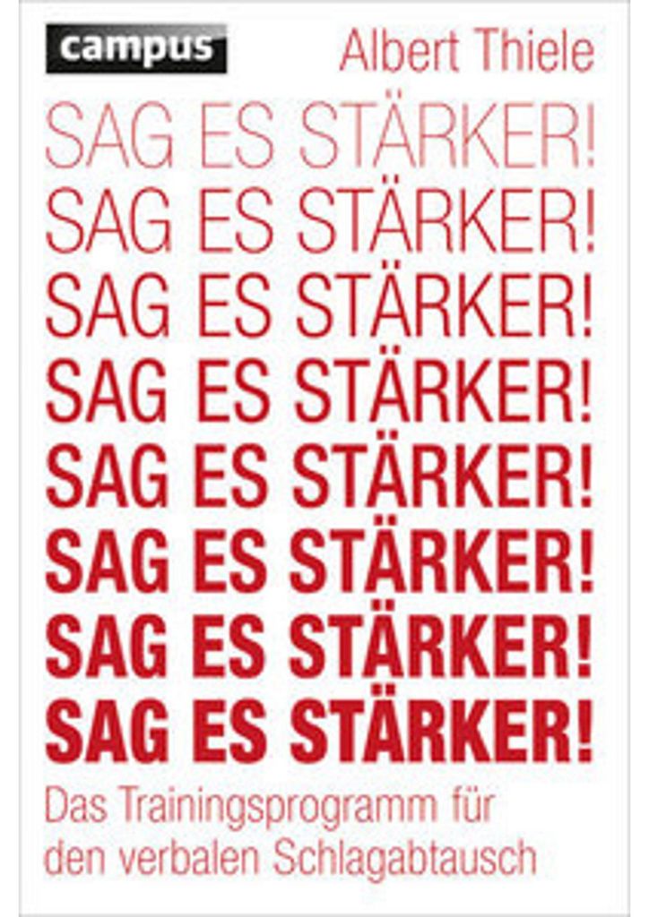 Sag es stärker!