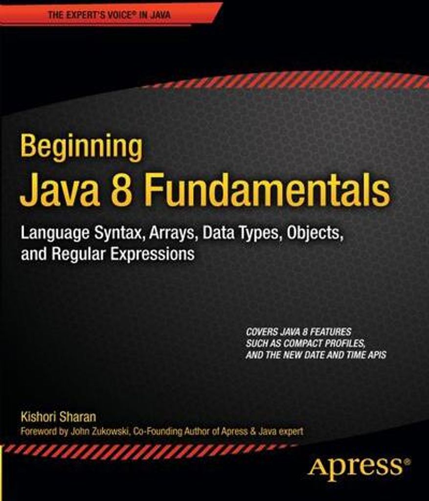 Beginning Java 8 Fundamentals