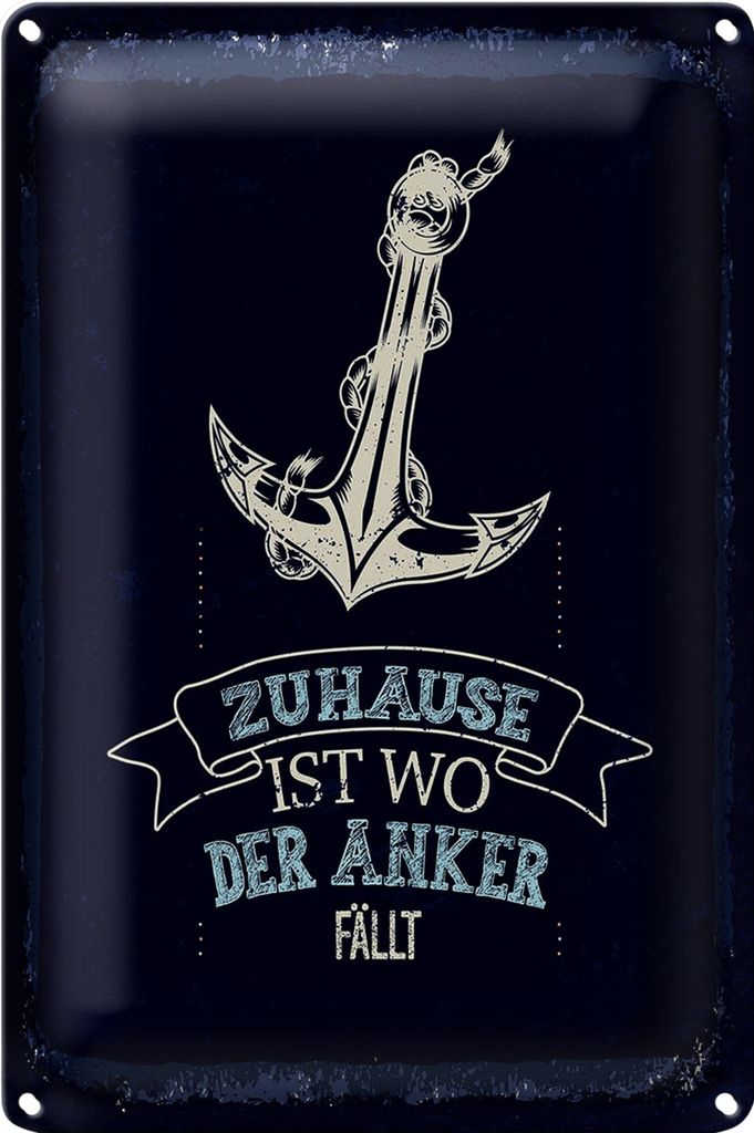 Blechschild Spruch Zuhause ist wo der Anker fällt 18x12cm