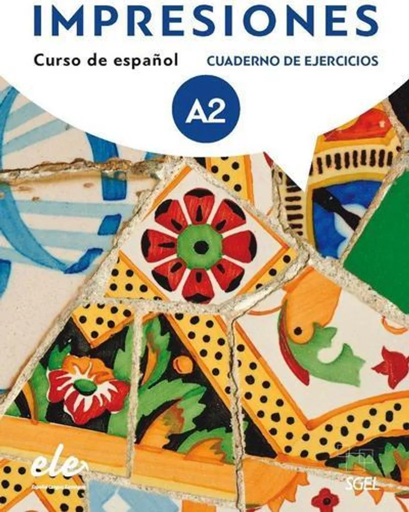 Réussir son Niveau Espagnol A2 avec Impresiones Cahier d'Exercices CD
