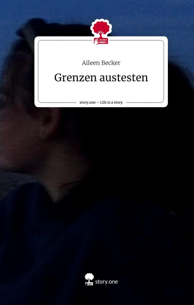 Grenzen austesten. Life is a Story - story.one