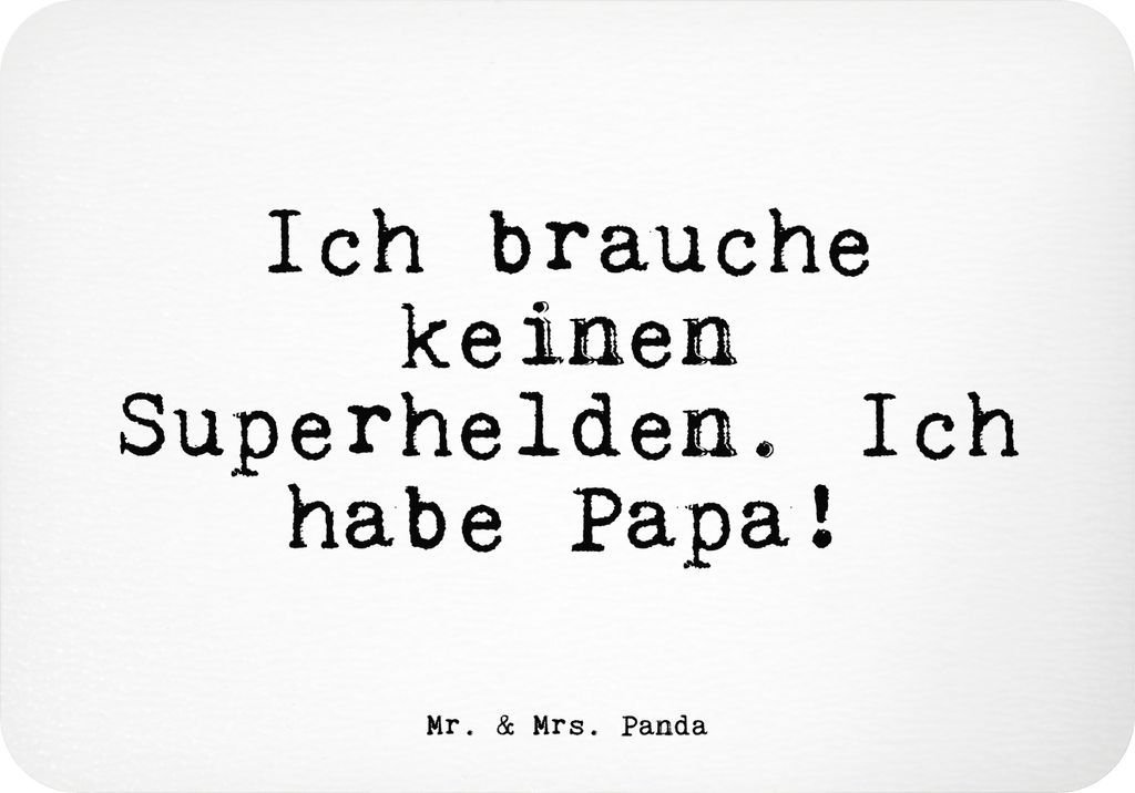 Mr. & Mrs. Panda magnet Ich brauche keinen Superhelden.... - Weiß - Geschenk, bildmagnet, holzmagnet, Dankeschön, Papa, Vater, zettelhalter, Küh...