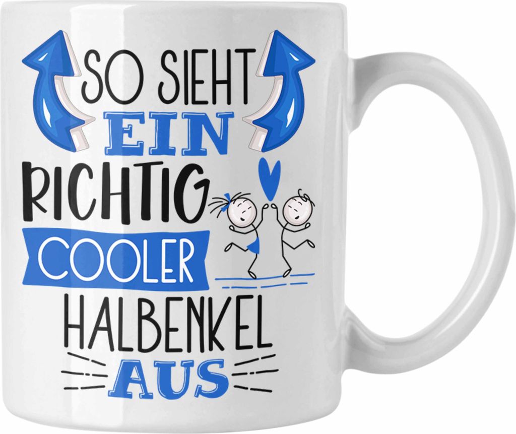 Trendation - Halbenkel Tasse Geschenk So Sieht Ein RIchtig Cooler Halbenkel Aus Geschenkidee Lustiger Spruch Geburtstag Becher Kaffeetasse (Weiß)