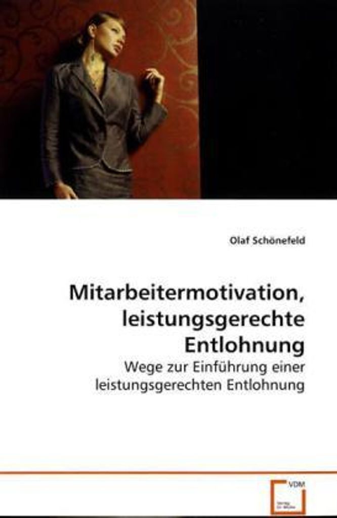 Mitarbeitermotivation, leistungsgerechte Entlohnung