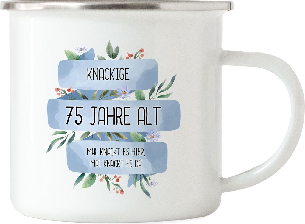 Knackige 75 Jahre Alt Emaille Tasse Humorvoll Spruch-Tasse Mal Knackt Es Hier Geschenkidee 75. Geburtstag