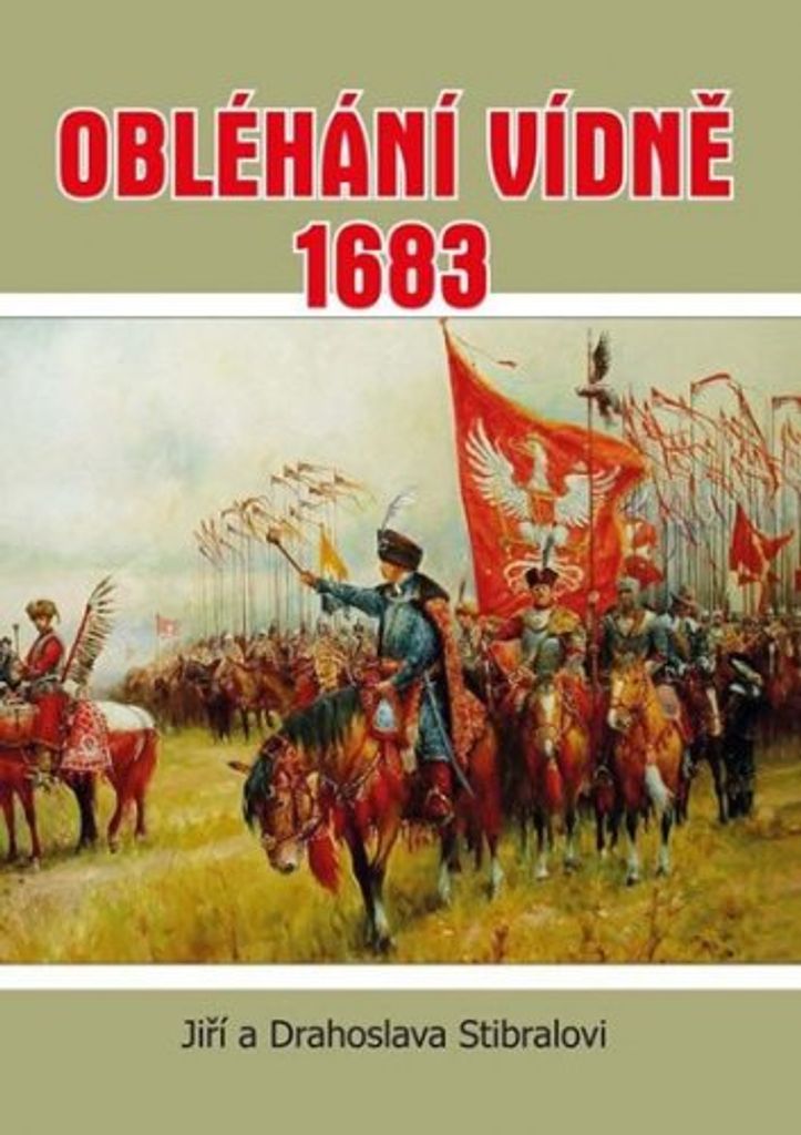 Obléhání Vídně 1683 (Stibralovi Jiří a Drahoslava)