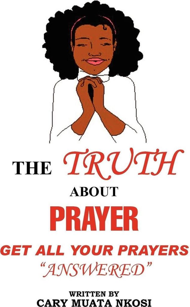 The Truth about Prayer