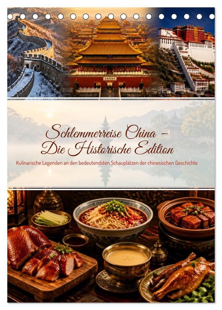 Schlemmerreise China - Die Historische Edition (Tischkalender 2027 DIN A5 hoch), CALVENDO Monatskalender