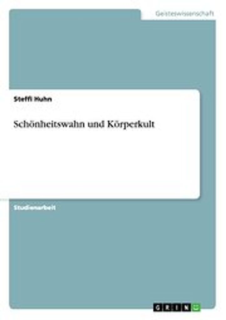 Schönheitswahn und Körperkult