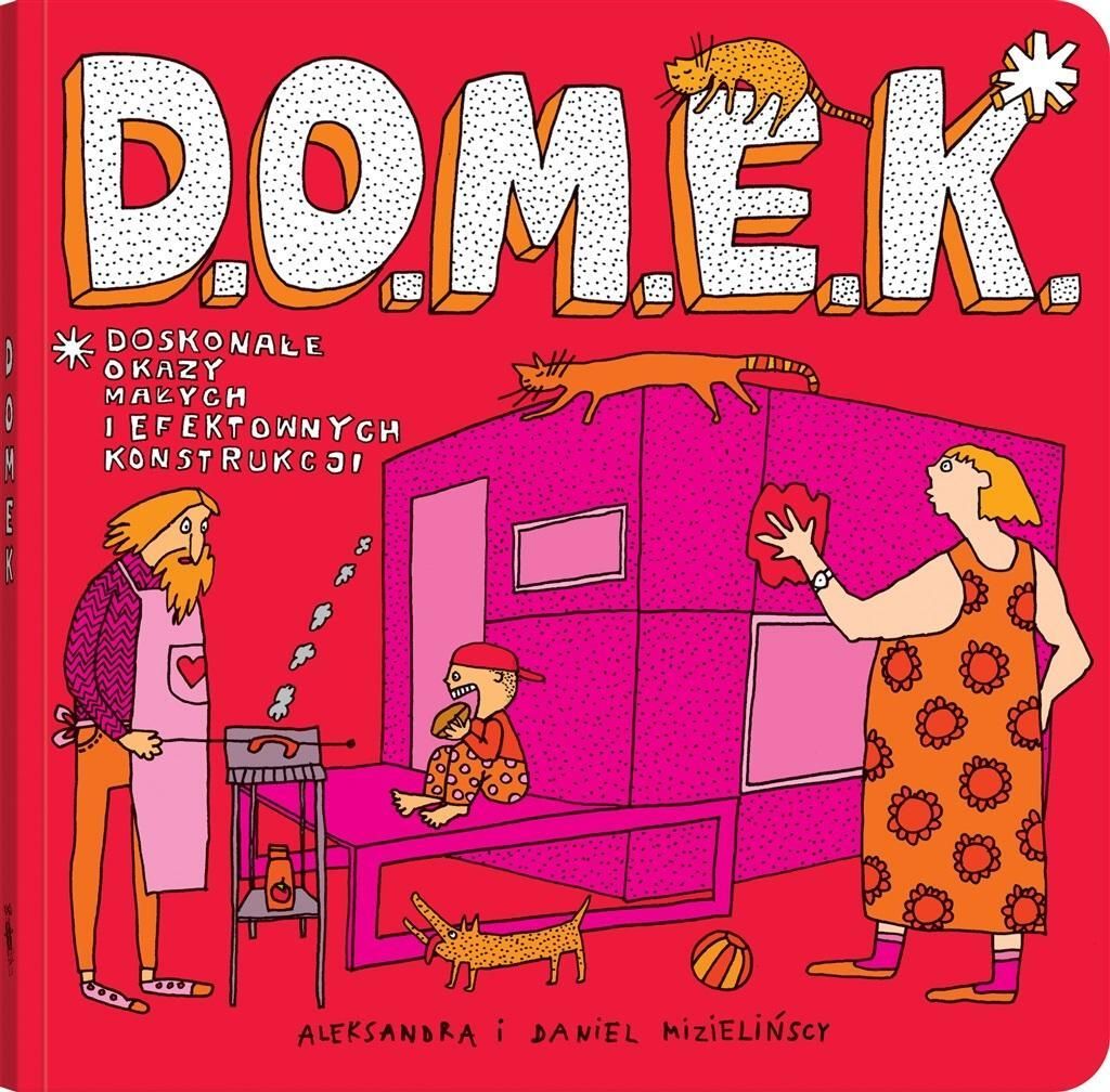D.O.M.E.K. Aleksandra Mizieliñska, Daniel Mizieliñski (Buch auf Polnisch)