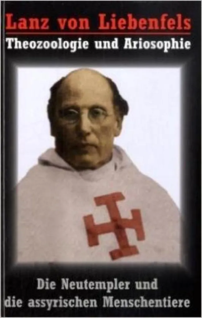 Lanz von Liebenfels - Die Neutempler : Comprendre l'Origine des Idées