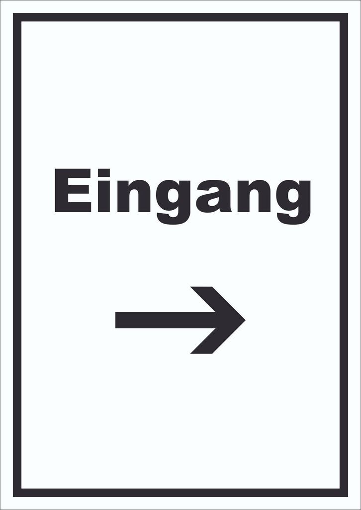 Eingang Schild mit Text und Richtungspfeil rechts Zugang Eintritt hochkant A1 Rückseite selbstklebend